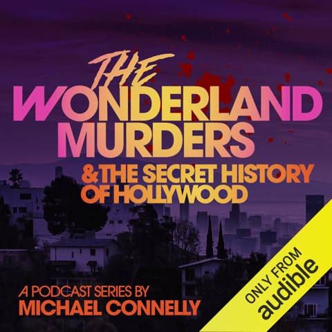 Cover art for the Wonderland Murders podcast series by Michael Connelly