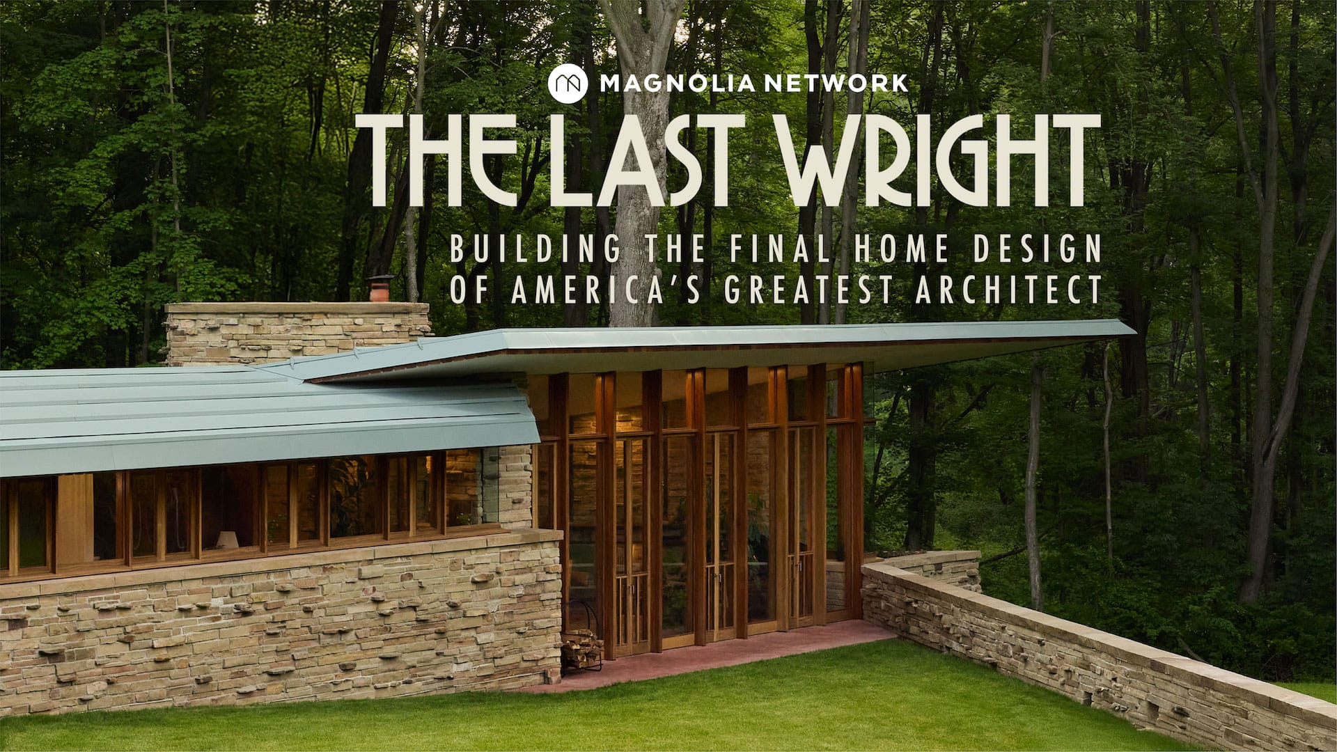The Last Wright documentary poster with a picture of a Frank Lloyd Wright home in the background